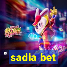 sadia bet